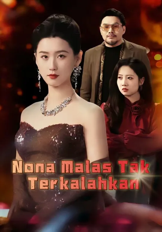 Nona Malas Tak Terkalahkan